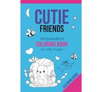 Cutie Friends: Simple&Bold Coloring Book
