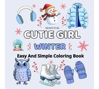 Cutie Girl Winter: Easy And Simple Coloring book For Teens and Young Adult, 45 Designs for relaxing, stress relief