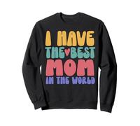 Cutie I Have the Best Mom in the World Mothers Day for Girls Sudadera