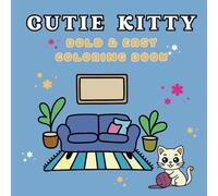 Cutie Kitty: Bold And Super Easy Coloring Book For Adults and Kids: Relieve stress with the easy kitten coloring book