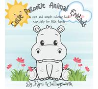 Cutie Patootie Animal Friends: A Cute and Simple Coloring Book Especially for Little Hands