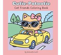 Cutie-Patootie Cat Friends Coloring Book: For Kids and Adults
