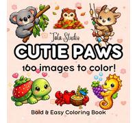 Cutie Paws: Cute Animal Coloring Book for Adults & Kids, Bold Easy Designs, Kawaii Pets, Stress Relief, Relaxation, Mindfulness & Fun (Cozy Days Coloring)
