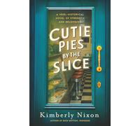 Cutie Pies by the Slice: A 1930s Historical Novel of Strength and Belonging