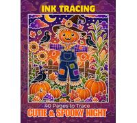 Cutie & Spooky Halloween Ink Tracing Book: 40 Cozy Reverse Coloring Illustrations with Witches, Ghosts, Pumpkins, Monsters and More for Relaxation and Creative Line-Art Practice