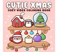 Cutie Xmas Coloring Book: Cozy and Easy Holiday Coloring Pages for Adults & Teens Featuring Cute Winter Items for Relaxation and Creative Fun