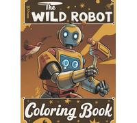 Cutiee Wil.ds robot Coloring Book: A Jumbo Colouring for Kids Ages 4-7, 8-12, Boys & Girls