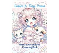 Cuties and Tiny Paws (Chibi Cuties Colouring Adventure Series)