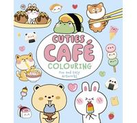 Cuties Café Colouring: Fun and Easy Artworks (Cosy Time)