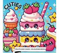 CUTIES: Fruits and Cakes Colouring Book