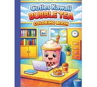 Cuties Kawaii Bubble Tea Coloring Book: Playful And Fun Coloring Pages For All Ages
