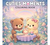 Cuties Moments: Coloring Book for Adults and Teens, Super Cute Animals, Easy and Relaxing