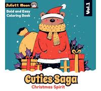 Cuties Saga: Christmas Spirit: 60 Bold And Easy Coloring Pages