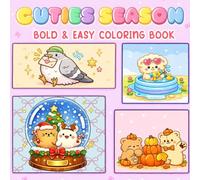 Cuties Season Coloring Book: Adorable Fuzzy Animals in Cozy Moments of Spring, Summer, Autumn and Winter for Stress Relief