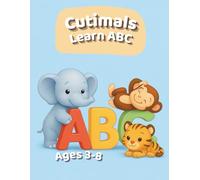 Cutimals Learn ABC: Alphabet Learning Book for Kids Ages 3-8 | Big Easy Letters, Cute Animal Characters & Simple ABC Practice Pages
