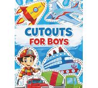 Cutouts for Boys: Fun Scissor Skills Activity Book for Kids Ages 3+ | Cut and Glue Workbook with Vehicles, Rockets, Airplanes, Ships, Trucks and Fun ... and Kindergarten (My First Cut-Outs for Kids)