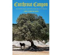 Cutthroat Canyon: The White Angel Survives In Virginia City, Nevada