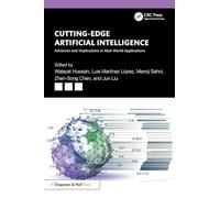 Cutting-Edge Artificial Intelligence Advances and Implications in Real-World Applications