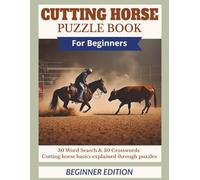 Cutting Horse Puzzle Book: Beginner Edition: Easy Word Searches & Crosswords | Cutting Horse Basics, Cow Reading, Arena Terms | Large Print