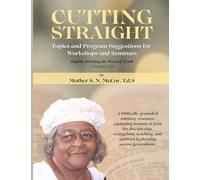 Cutting Straight: Cutting Straight Through the Years: 88 Years of Wisdom in the Word