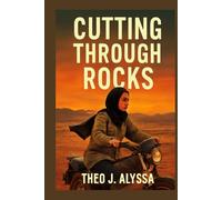 CUTTING THROUGH ROCKS: The Story of Sara Shahverdi's Fight for Gender Equality and Empowerment in Rural Iran