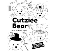 Cutziee Bear Colouring Book: 40 Cute and Simple Bear-Themed Pages to Colour for Little Artists