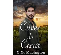Cuvée du Cœur: Une romance gay de seconde chance au cœur des vignobles