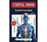 Cuvinte Încrucișate despre Corpul Uman - 50 Jocuri Puzzle Educative: Revistă Cuvinte Încrucișate despre Corpul Uman, Anatomie și Fiziologie, format ... antrenarea minții sau un cadou perfect