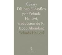 Cuzary: Diálogo Filosófico por Yehudá Ha-Leví, traducción de R. Jacob Abendana