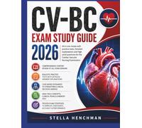 CV-BC Exam Study Guide 2026: All in one review with practice tests, Detailed explanations and High yield questions for the Cardiac Vascular Nursing Examination