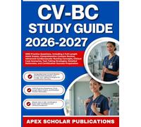 CV-BC STUDY GUIDE 2026-2027: 1000 Practice Questions, Including 2 Full-Length Mock Exams, Content Review, Advanced Cardiovascular Nursing Concepts, ... Strategies and Certification Success