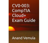 CV0-003: CompTIA Cloud+ Exam Guide