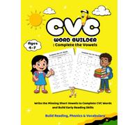 CVC Word Builder: Complete the Vowels: Write the Missing Short Vowels to Complete CVC Words and Build Early Reading Skills