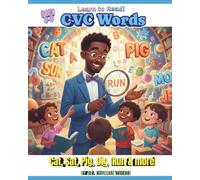 CVC Words Learn Them Now!: Cat, Sat, Pig, Dig, Run, Fun & many more!