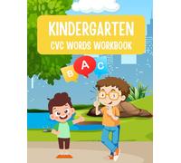 CVC Words Workbook for Kids Ages 4-7: Fun Phonics, Reading, and Writing Practice for Kindergarten and 1st Grade: CVC Words Workbook, Phonics, Reading, Writing, Kids Ages 4-7, Kindergarten, 1st Grade