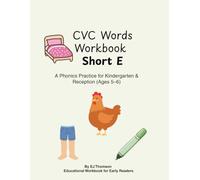 CVC Words Workbook - Short E: Phonics Practice for Kindergarten & Reception (Ages 5-6) | Early Reading, Short Vowel E, CVC Word Families (CVC Phonics Workbook Series)
