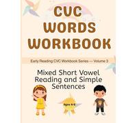 CVC Words Workbook - Volume 3 | Mixed Short Vowel Reading and Simple Sentences | Early Reading Practice for Ages 4-6