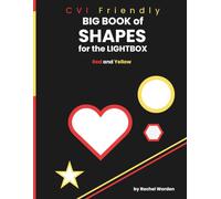 CVI-Friendly BIG BOOK of SHAPES for the LIGHTBOX: High-Contrast Shapes for Early Learners (Red & Yellow) (CVI Friendly Shapes)