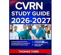 CVRN STUDY GUIDE 2026-2027: COMPREHENSIVE TEST PREP INCLUDING 1000 PAST QUESTIONS WITH DETAILED SOLUTION KEYS