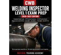 CWB Welding Inspector Level 1 Exam Prep: Complete Study Guide for the CSA W178.2 Level 1 Certification - 375 Practice Questions, CSA W59, W47.1, W48, ... Edition (RED SEAL ACADEMY EXAM CRAM SERIES)