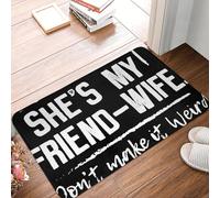 CWCMZDH Ella es Mi Amiga de la Esposa no Hace Raro Antideslizante Estera Estera en el Piso de Alfombra para la Entrada de la Cocina del Hogar de la Sala de Bandolero Esteras