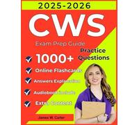 CWS Exam Prep Guide 2025-2026: Full Length Practice Tests and Detailed Answers Explanation for Certified Wound Specialist Exam