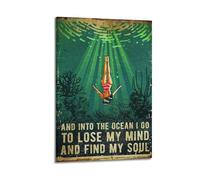 CXMAKNZ Pósteres aplicables a And Into The Ocean I Go To Lose My Mind And Find My Soul lienzo pintura al óleo pintura decorativa arte póster para colgar en el hogar, sala de estar, dormitorio, comedor