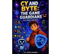 Cy and Byte: The Game Guardians