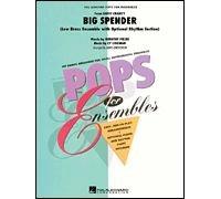 Cy Coleman: Big Spender (Sweet Charity) Choral Pops Cy Coleman and Dorothy Fields/arr. James Christensen