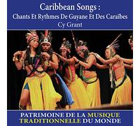 Cy Grant - Caribbean Songs : Chants et rythmes de Guyane et des Caraïbes (Patrimoine de la musique traditionnelle du monde)
