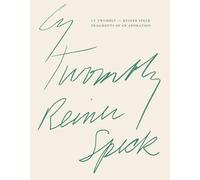 Cy Twombly - Reiner Speck: Fragments of an Adoration