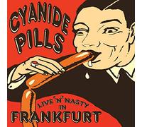 Cyanide Pills - Live 'N' Nasty In Frankfurt [VINYL] [Vinilo]