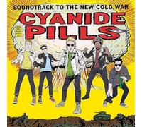Cyanide Pills - Soundtrack To The New Cold War