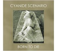 Cyanide Scenario - Born To Die [VINYL] [Vinilo]